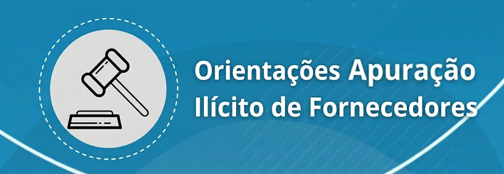 Orientações Apuração Ilícito de Fornecedores