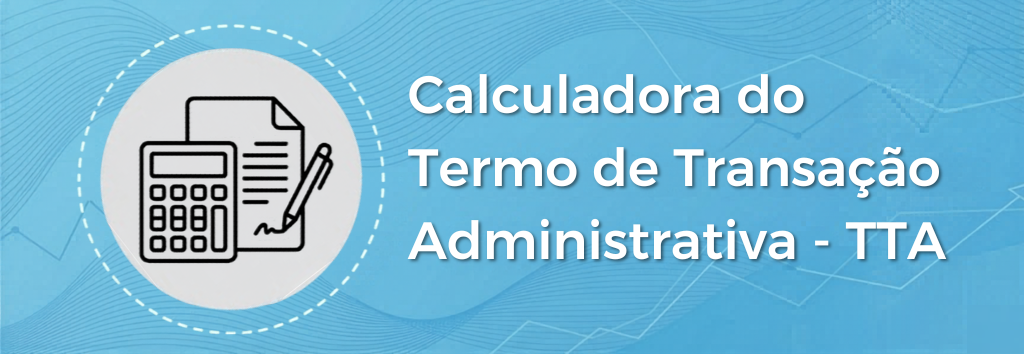 Calculadora Do Termo de Transação Administrativa - TTA